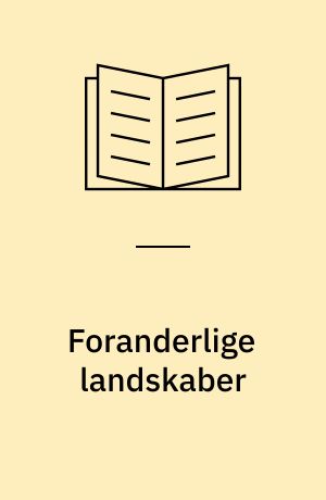 Foranderlige landskaber