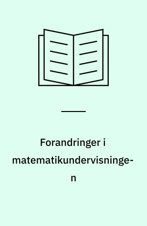 Forandringer i matematikundervisningen