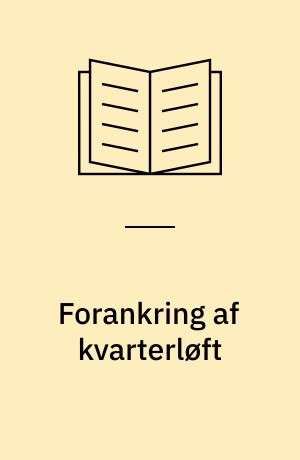 Forankring af kvarterløft
