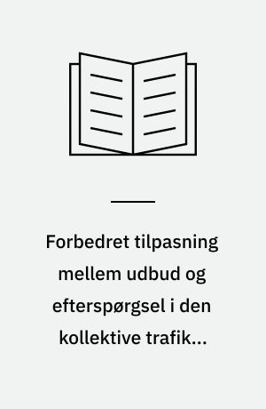 Forbedret tilpasning mellem udbud og efterspørgsel i den kollektive trafik i Køge kommune