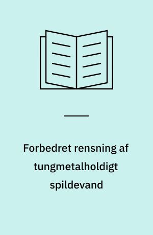 Forbedret rensning af tungmetalholdigt spildevand