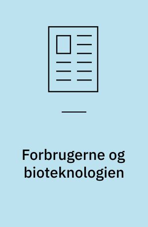 Forbrugerne og bioteknologien
