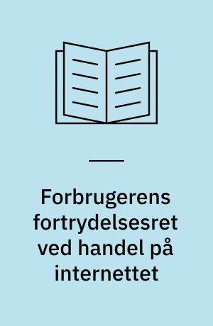 Forbrugerens fortrydelsesret ved handel på internettet