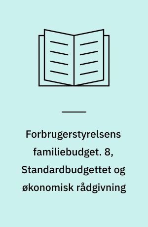 Forbrugerstyrelsens familiebudget. 8, Standardbudgettet og økonomisk rådgivning