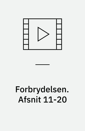 Forbrydelsen. Afsnit 11-20