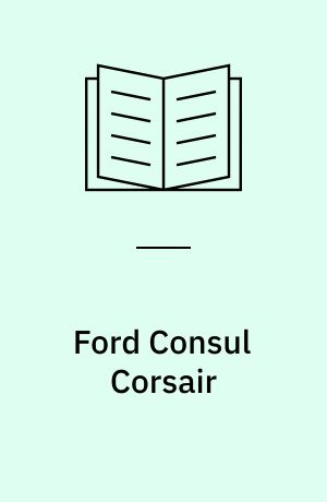 Ford Consul Corsair : (rækkemotor) 1498ccm, 1964/65