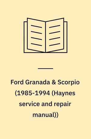 Ford Granada & Scorpio : service and repair manual