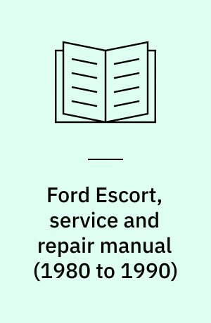Ford Escort, service and repair manual