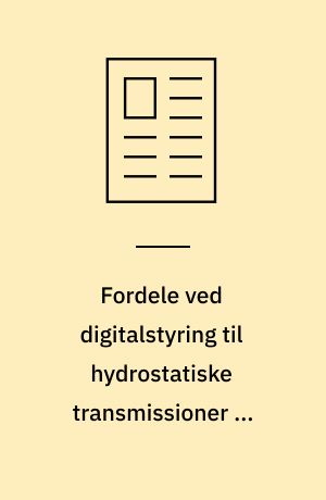 Fordele ved digitalstyring til hydrostatiske transmissioner på køretøjer