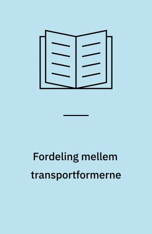 Fordeling mellem transportformerne : en eksempelsamling