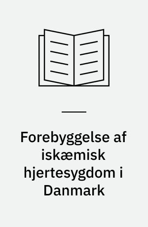 Forebyggelse af iskæmisk hjertesygdom i Danmark