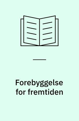 Forebyggelse for fremtiden