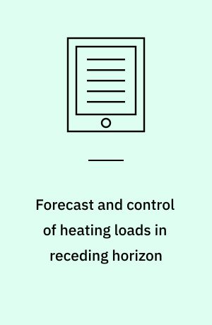 Forecast and control of heating loads in receding horizon : dissertation submitted 2018