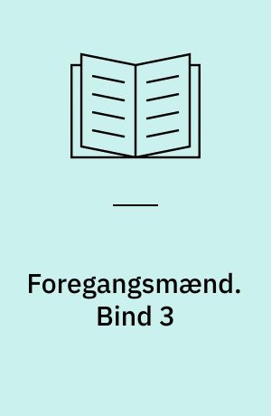 Foregangsmænd. Bind 3