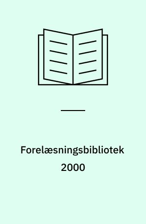 Forelæsningsbibliotek 2000 : Ørsted programmet : ånd, opdragelse, undervisning