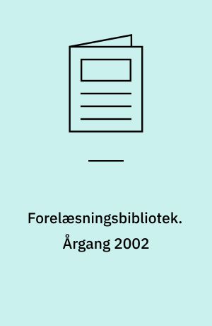 Forelæsningsbibliotek. Årgang 2002