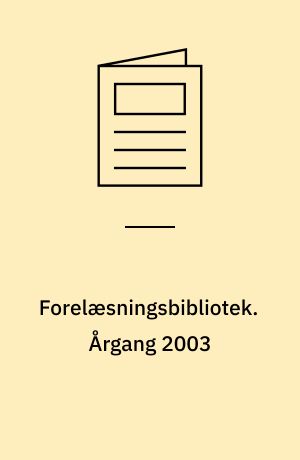Forelæsningsbibliotek. Årgang 2003