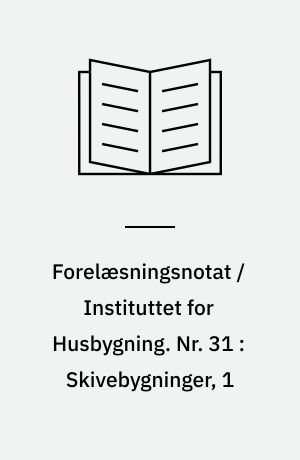 Forelæsningsnotat / Instituttet for Husbygning. Nr. 31 : Skivebygninger, 1 : statik