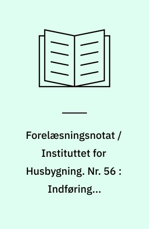 Forelæsningsnotat / Instituttet for Husbygning. Nr. 56 : Indføring i stringerteori