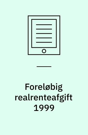 Foreløbig realrenteafgift 1999
