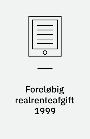 Foreløbig realrenteafgift 1999