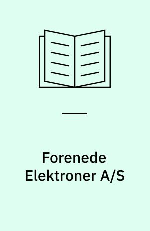 Forenede Elektroner A/S : om superledning og kvanteteori