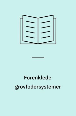 Forenklede grovfodersystemer : driftsøkonomiske analyser