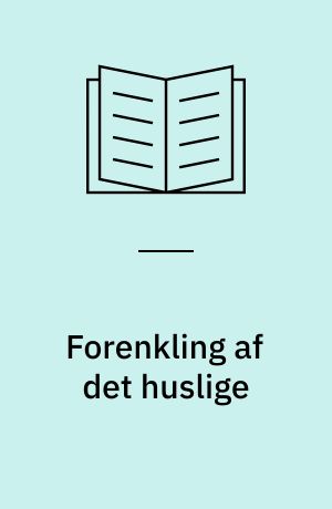 Forenkling af det huslige