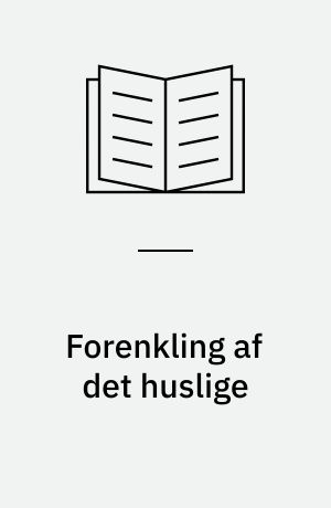 Forenkling af det huslige