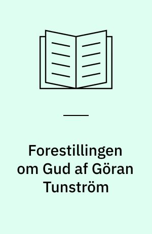 Forestillingen om Gud af Göran Tunström