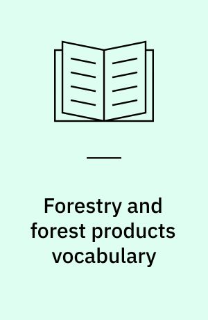 Forestry and forest products vocabulary : English-French and French-English = Vocabulaire de la foresterie et des produits forestiers