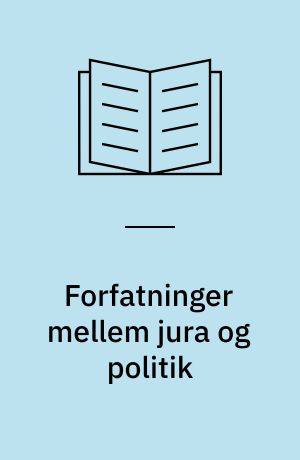 Forfatninger mellem jura og politik