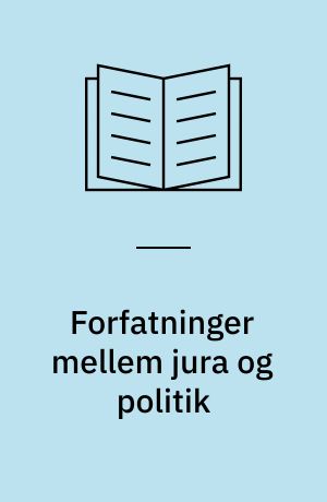 Forfatninger mellem jura og politik