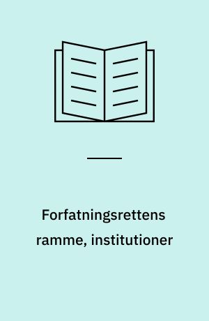 Forfatningsrettens ramme, institutioner