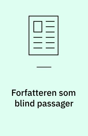 Forfatteren som blind passager : betragtninger over sidste sæson mest overvurderede bog