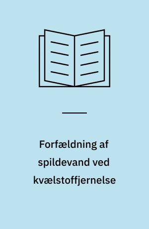 Forfældning af spildevand ved kvælstoffjernelse