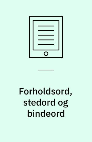 Forholdsord, stedord og bindeord