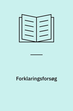 Forklaringsforsøg : stofproblemer 2: Baggrund og begyndelse: Teorier og polemikker fra socialvidenskaberne eller lille lærebog i niveaubevidsthed