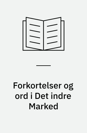 Forkortelser og ord i Det indre Marked