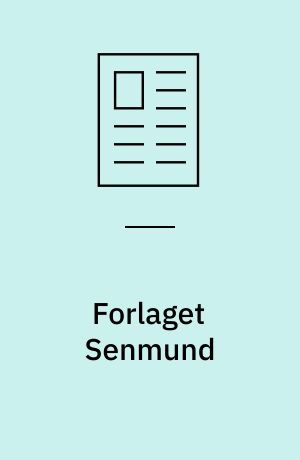 Forlaget Senmund : at skjule og at afsløre