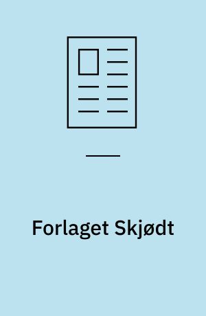 Forlaget Skjødt : den oversete drømmeforfatter