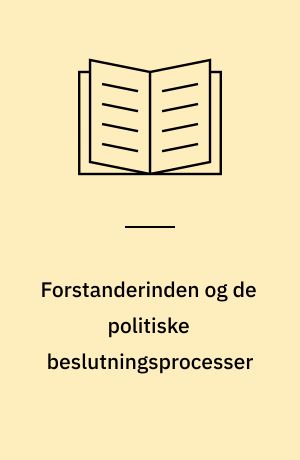 Forstanderinden og de politiske beslutningsprocesser
