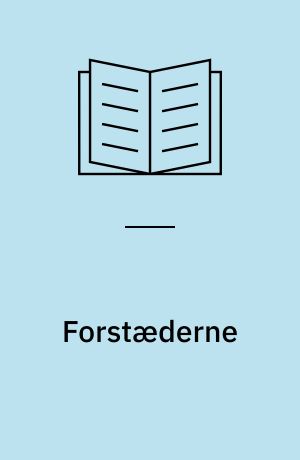 Forstæderne : bydannelse og byplaner : 8. seminar, juni 1993, Gammel Dok