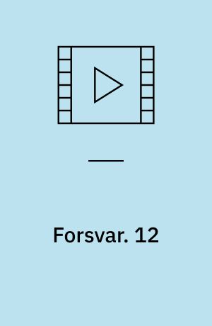 Forsvar. 12