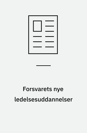 Forsvarets nye ledelsesuddannelser