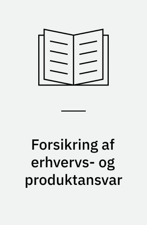 Forsikring af erhvervs- og produktansvar