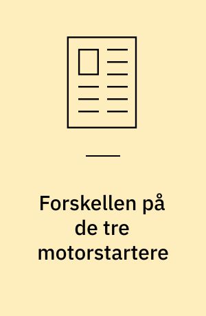 Forskellen på de tre motorstartere