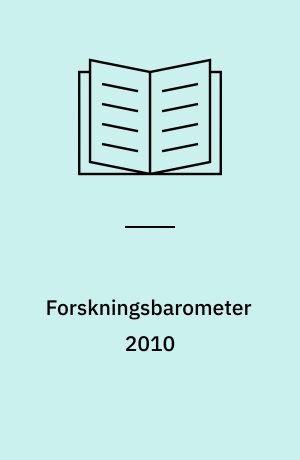 Forskningsbarometer 2010 : dansk forskning i internationalt perspektiv