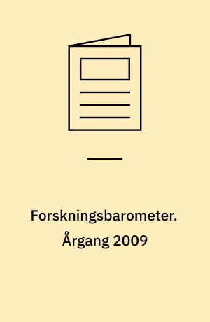 Forskningsbarometer : dansk forskning i internationalt perspektiv. Årgang 2009