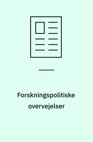 Forskningspolitiske overvejelser